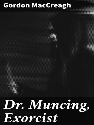 cover image of Dr. Muncing, Exorcist